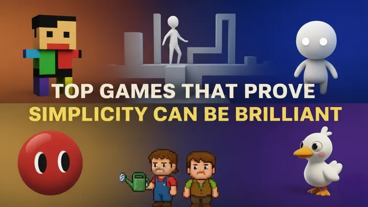 Top Games That Prove Simplicity Can Be Brilliant