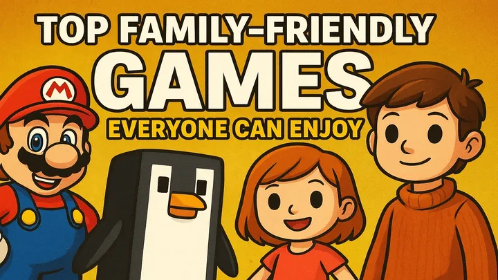 Top Family-Friendly Games Everyone Can Enjoy